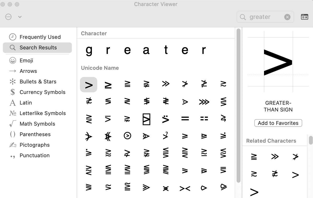 You can also access the greater-than sign and many of its variations on the Character Viewer.